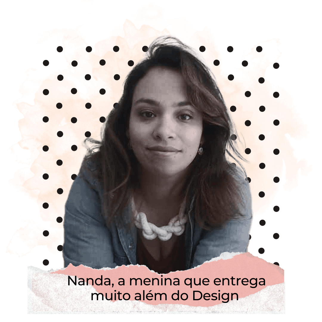 Nanda, a menina do Design Nanda, a menina do Design